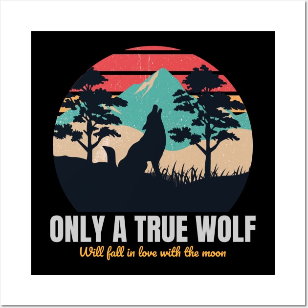 Only a true wolf Wall Art by John Byrne